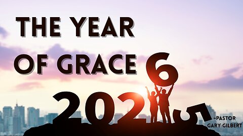 1-4-26 2026- The Year of Grace