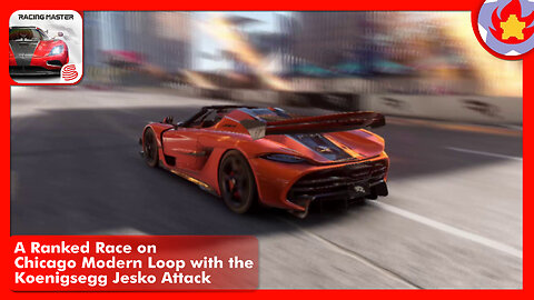 A Ranked Race on Chicago Modern Loop with the Koenigsegg Jesko Attack | Racing Master
