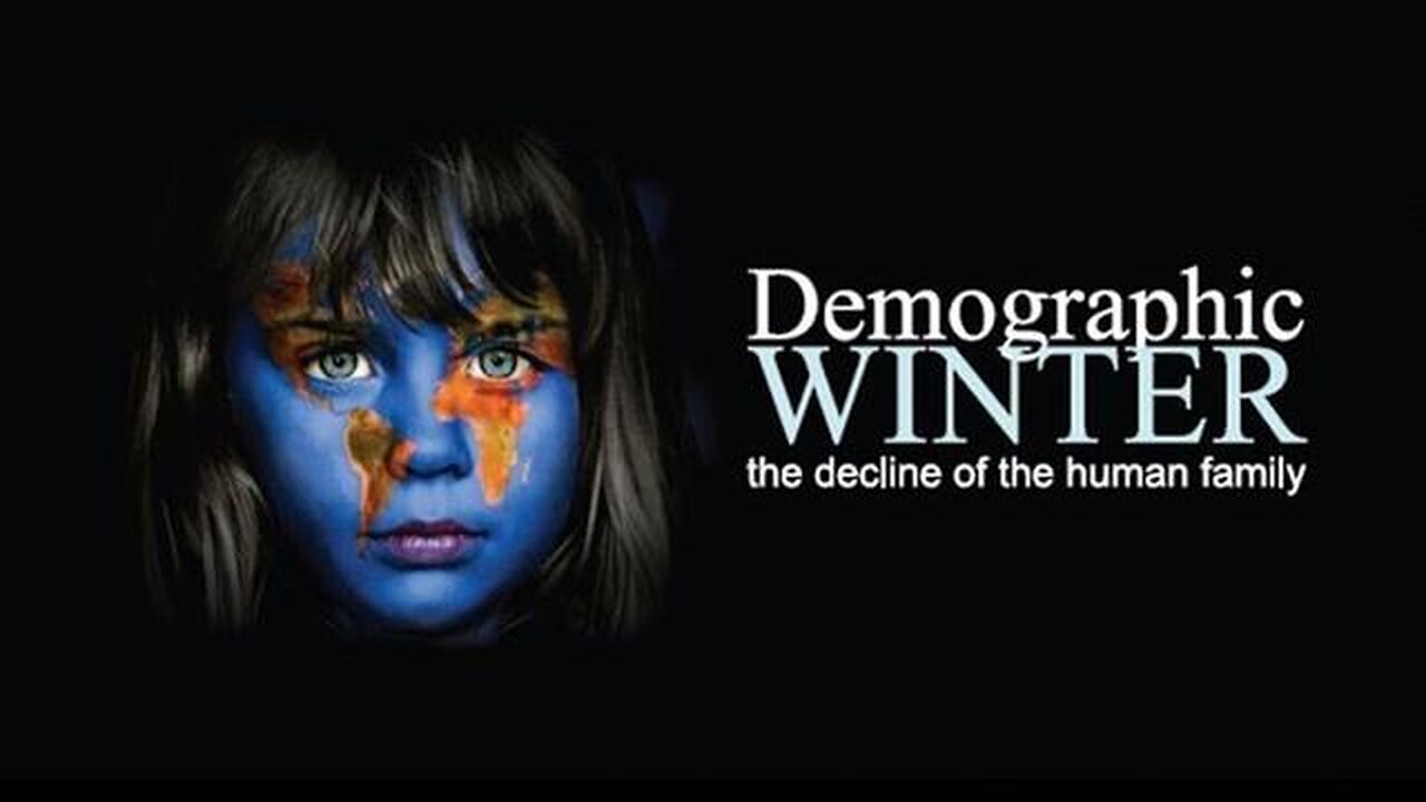 Demographic Winter - The Decline of the Human Family | Documentary