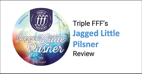 Triple FFF's Jagged Little Pilsner Review