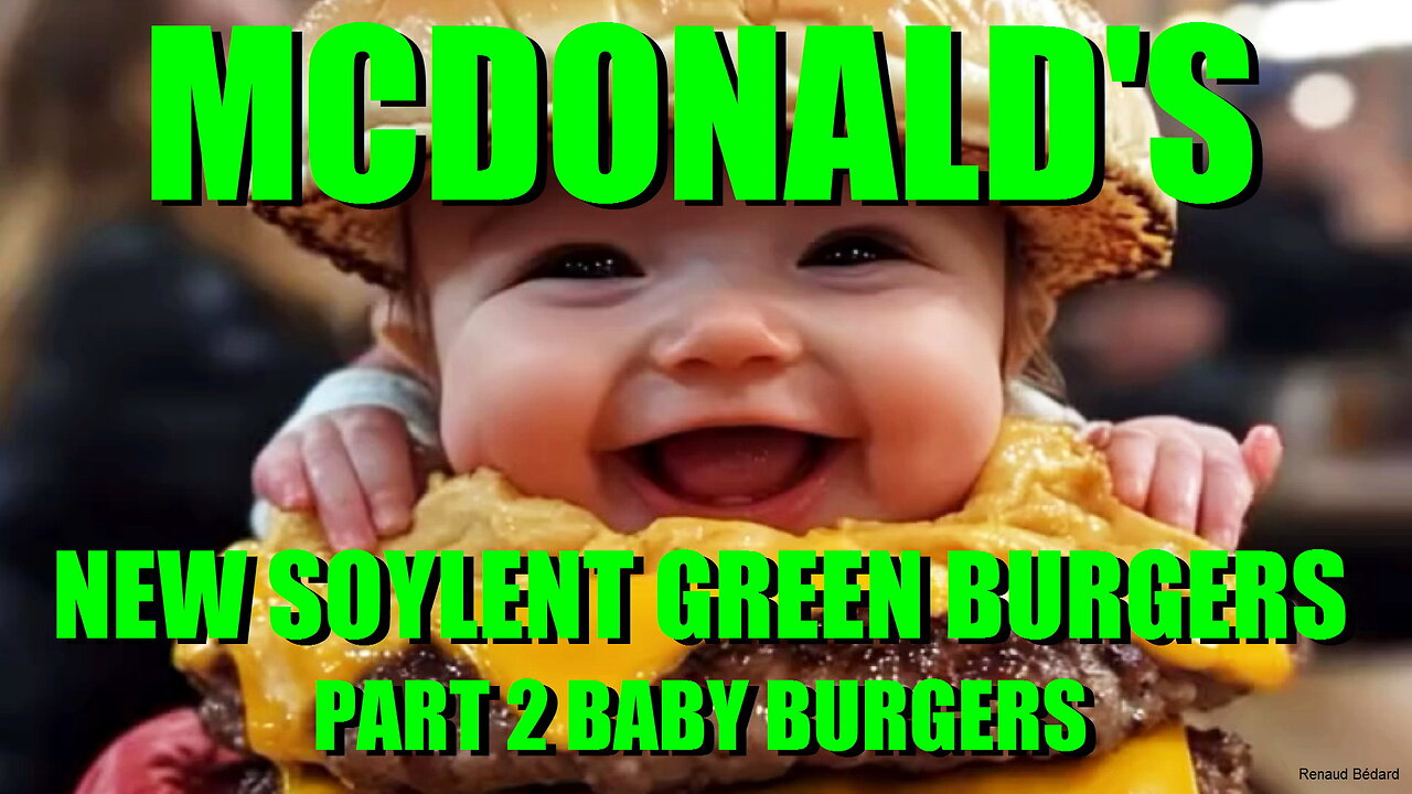 MCDONALD'S NEW SOYLENT GREEN BURGERS PART 2 BABY BURGERS