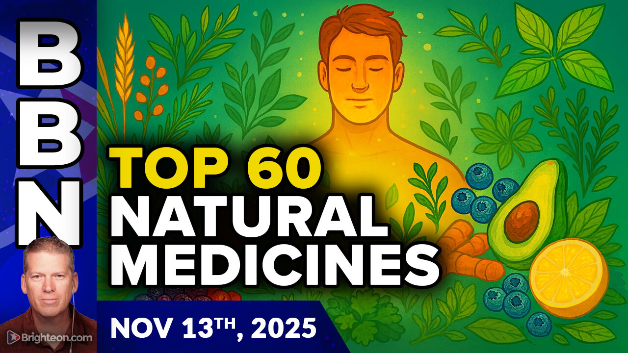My top 60 natural medicines + huge interview with Brian Hooker from CHD