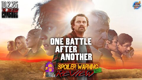 One Battle After Another (2025) 🚨SPOILER WARNING🚨Review LIVE | 10.2.25
