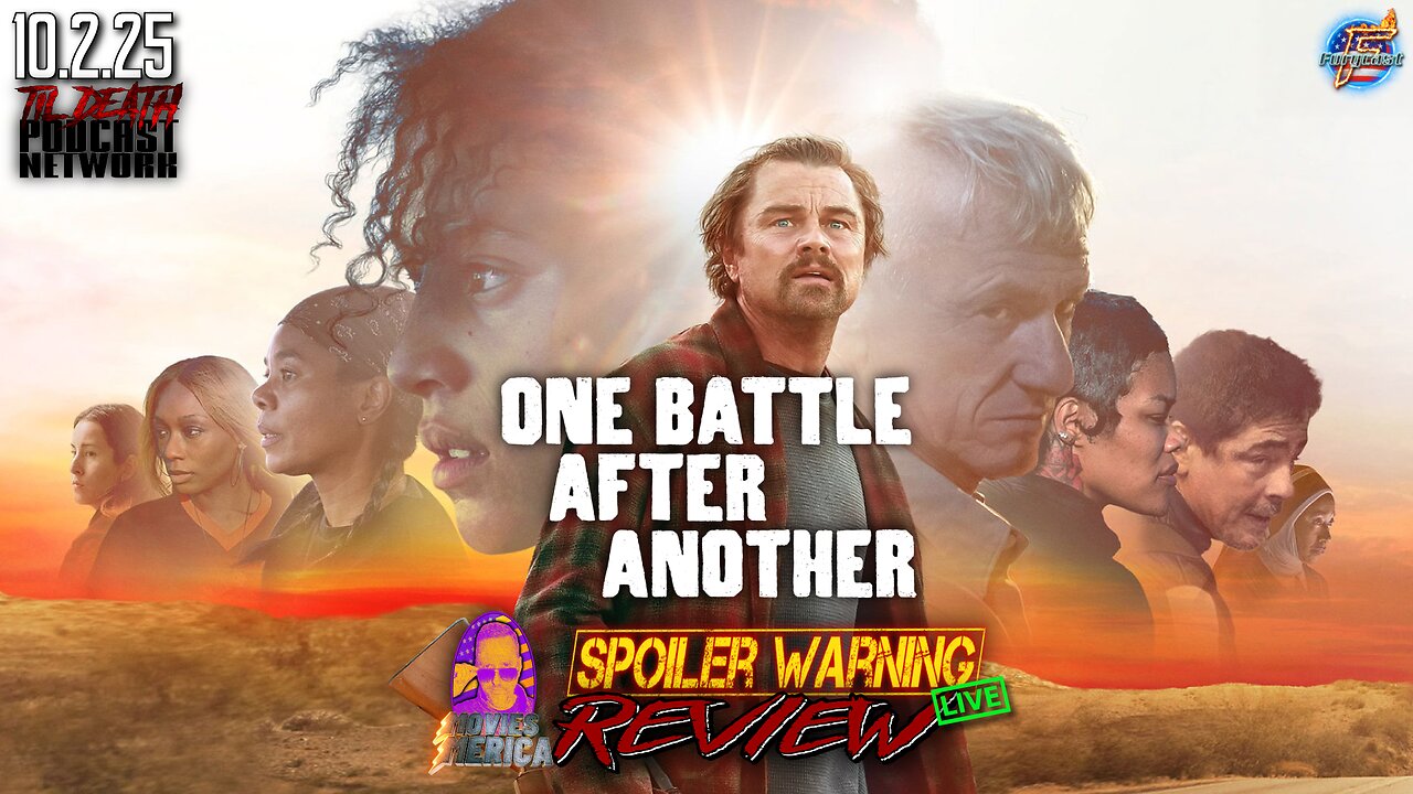 One Battle After Another (2025) 🚨SPOILER WARNING🚨Review LIVE | 10.2.25