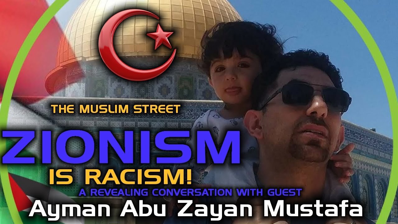 ZIONISM IS RACISM! | THE MUSLIM STREET