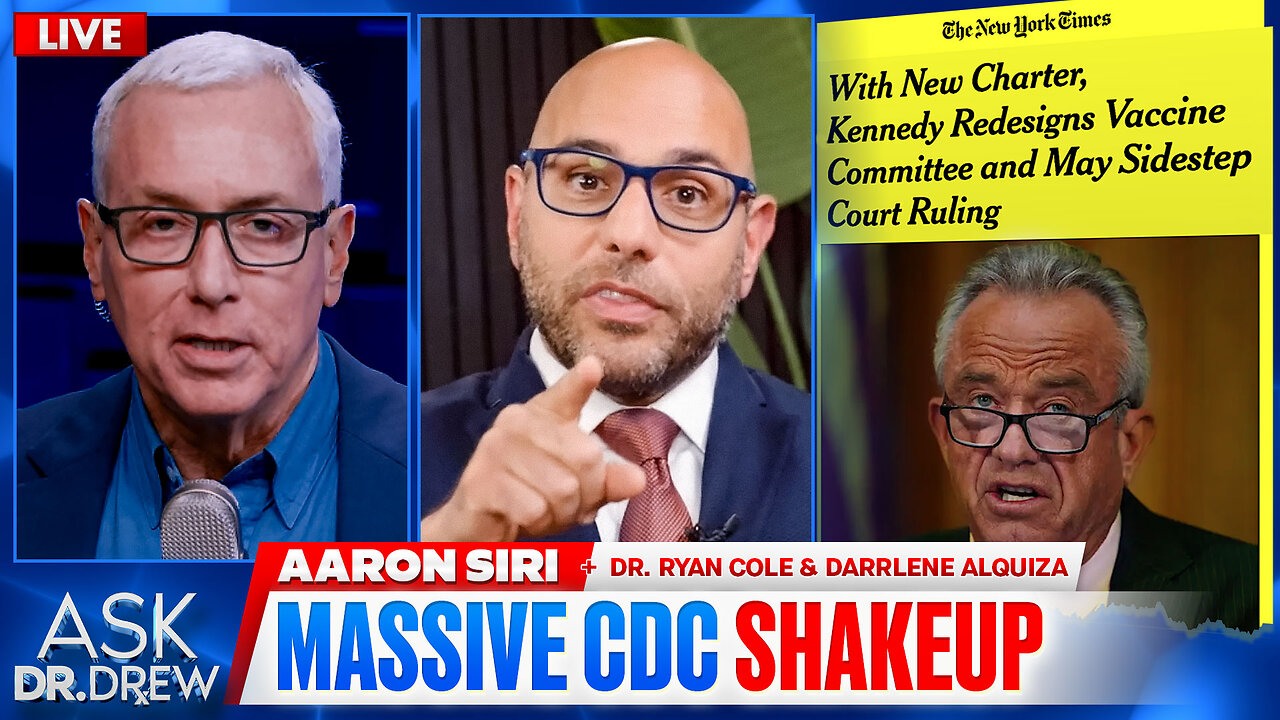 Vaccinating Children Like Cattle: Aaron Siri Demands ACIP Changes + Dr. Ryan Cole on mRNA Foot-long Clots & Darrlene Alquiza on CAs Medical Exemption SB1377 — Ask Dr. Drew