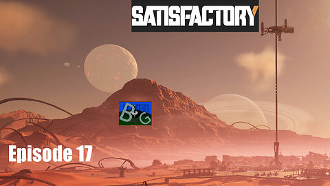 Satisfactory 1.1 Desert Playthrough Ep. 17 (pt 2)