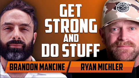 Get Strong and Do Stuff with Brandon Mancine