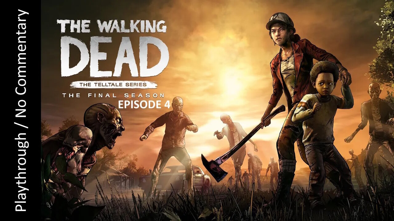 🧟The Walking Dead: The Final Season🏫 - S4E4 - Take Us Back FULL playthrough