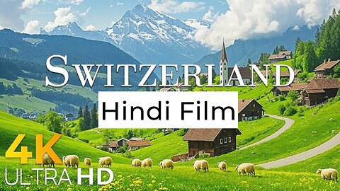 Switzerland Hindi Film | Hindi Travel Documentary | Best place in Switzerland | Switzerland Vlog