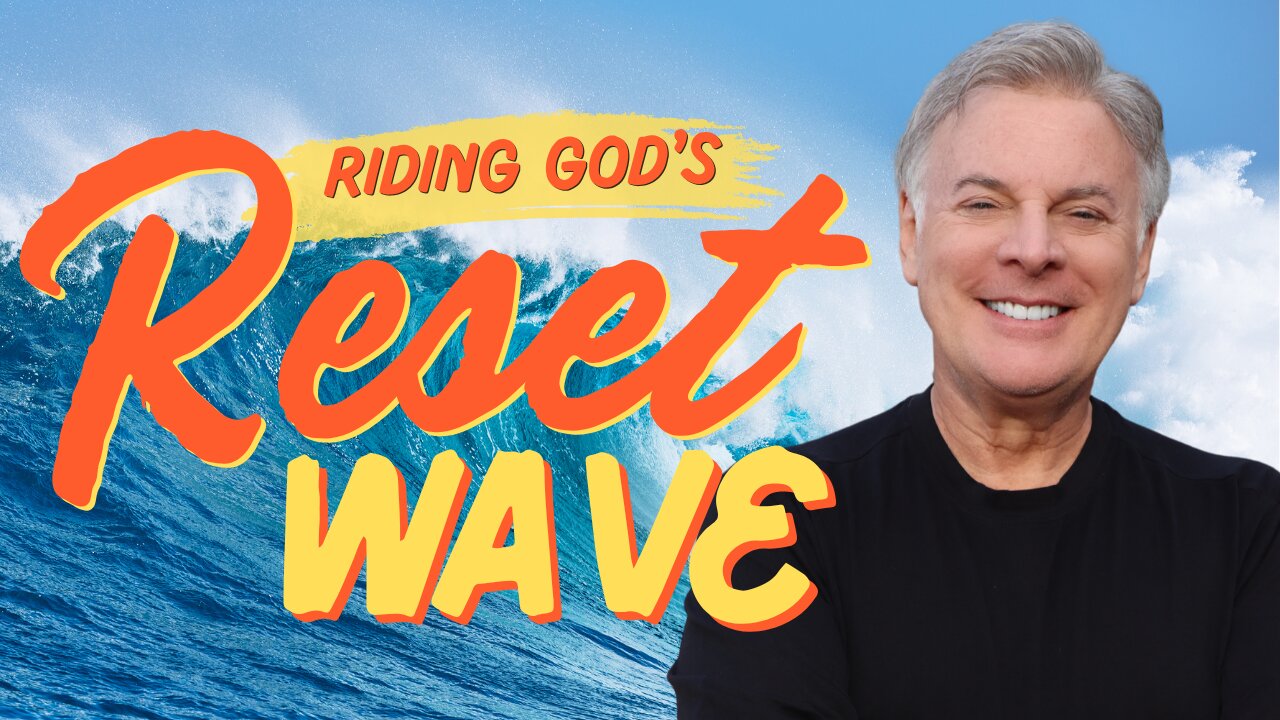 God’s Reset Is Happening NOW: Are You Ready to Ride the Wave?