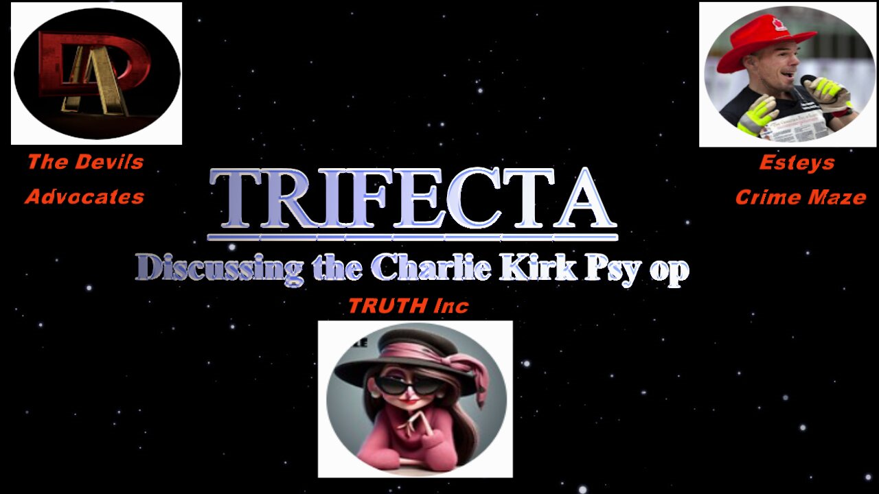 TRIFECTA (Discussing the Kirk psy op)