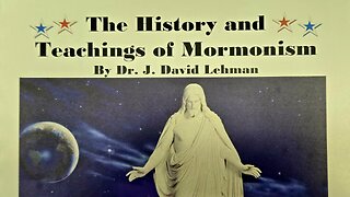 The History & Teachings Of Mormonism Pt 2 - Dr. David Lehman (02 Oct 2025)