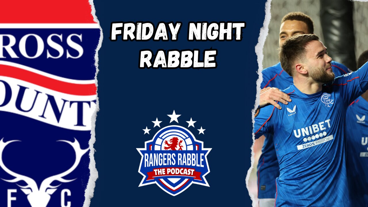 Rangers continue impressive Europa League form | Friday Night Rabble - Rangers Rabble Podcast