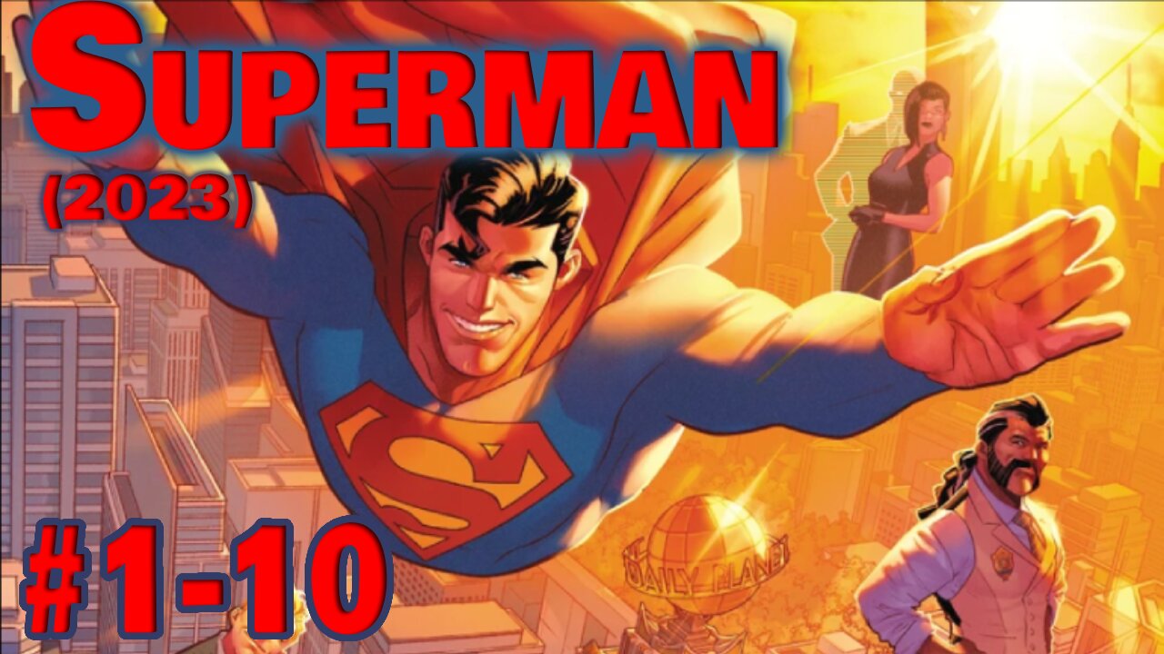Superman Comics (2023) #1-10: A Colorful Beautiful Beginning for Any Superman Fan!