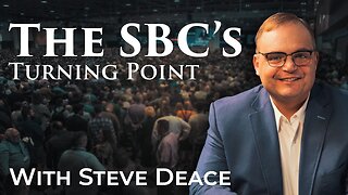 The SBC's Turning Point (ft. Steve Deace)