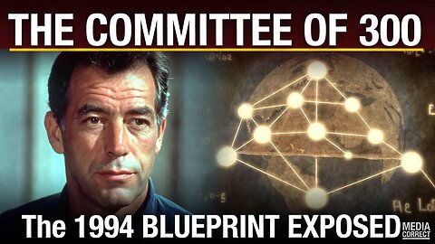 The Committee of 300: The 1994 Blueprint for the "Hidden Hand" Controlling Our World?