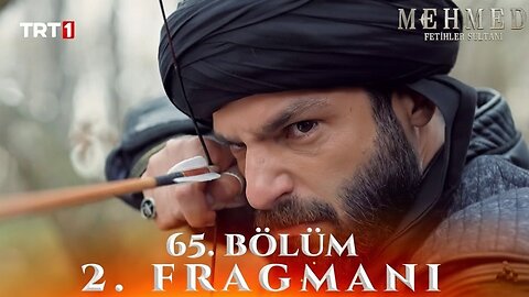 Mehmed Fetihler Sultani Episode 65 Trailer 2 Review | What will happen?