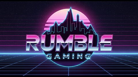 The best type of gaming is on rumble.