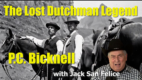 The Origins of the Lost Dutchman Legend P.C. Bicknell