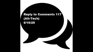 Reply to Comments 117 (Alt-Tech)
