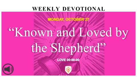 “Known and Loved by the Shepherd”