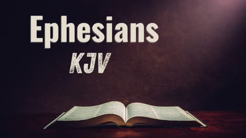 Ephesians KJV Audio Bible