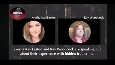 Kay Woodcock & Kresha Easton Speak on Hidden True Crime