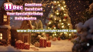 11 December 🌟 Your Special Personal Birthday Meaning December | Astrology • Tarot • Gemstones