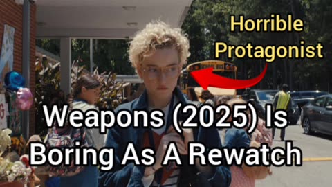 Weapons (2025) Is A Boring Rewatch