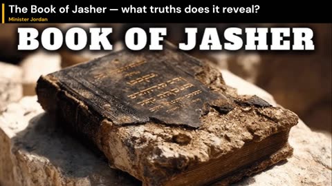 The Book of Jasher — what truths does it reveal?