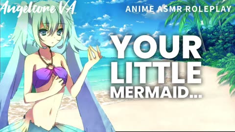 ASMR - Your little mermaid [friends to lovers] [Mermaid girl] [reupload archive]