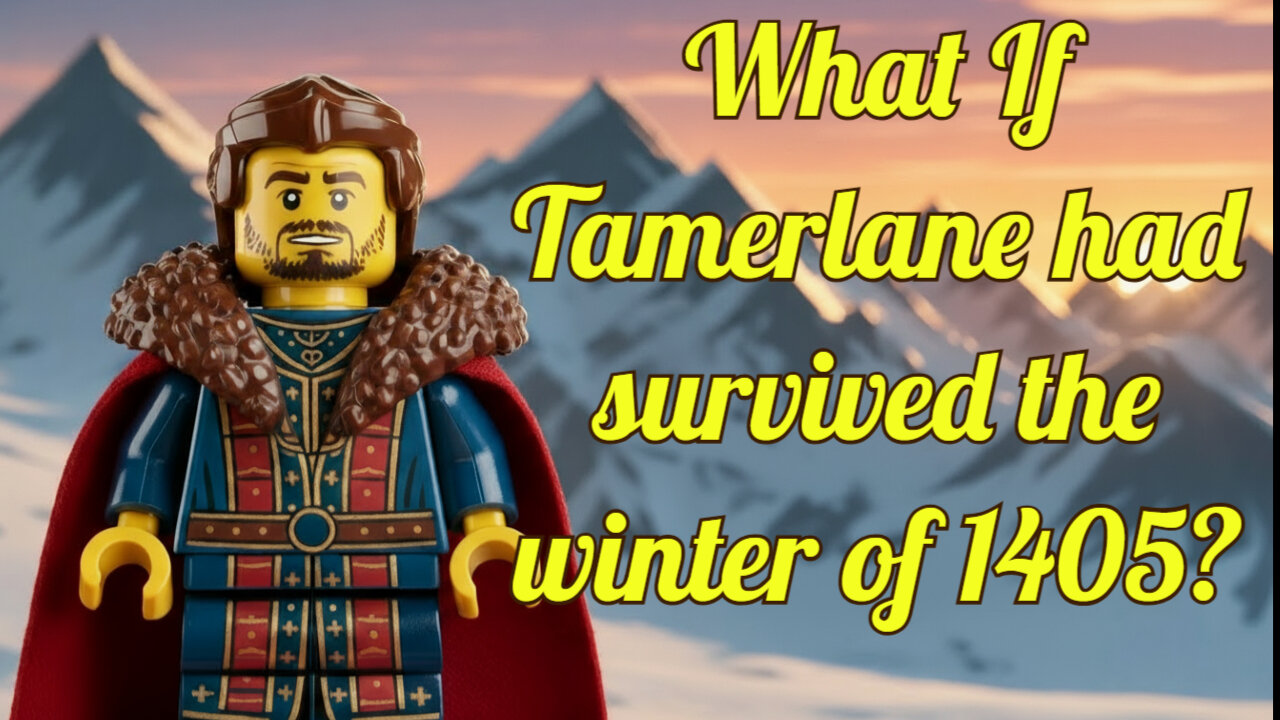 LEGOTOPIA: What If Tamerlane Never Died? History Would Be COMPLETELY Different