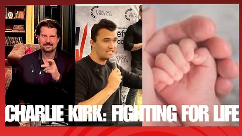 Charlie Kirk: Fighting for Life