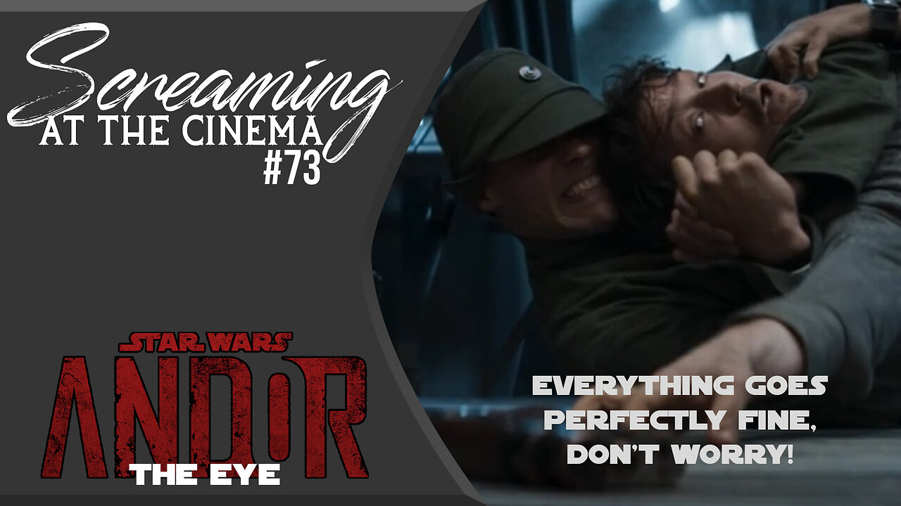 It All Goes Pear-shaped | Andor Episode 6 "The Eye" | Screaming at the Cinema #74