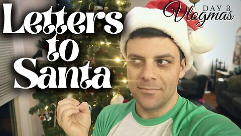 Letters to Santa (WE'VE BEEN GOOD!!)