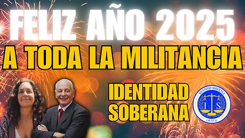 🎉HOMENAJE A TODA LA MILITANCIA DE IDENTIDAD SOBERANA - FELIZ AÑO 2025💥🥳 | Gustavo Salle