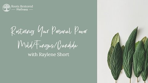 Restoring Your Personal Power - Mold/Fungus/Candida QUANTUM HEALING