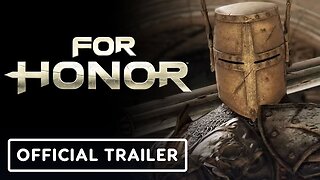 For Honor: Y9 - Official Reveal Trailer