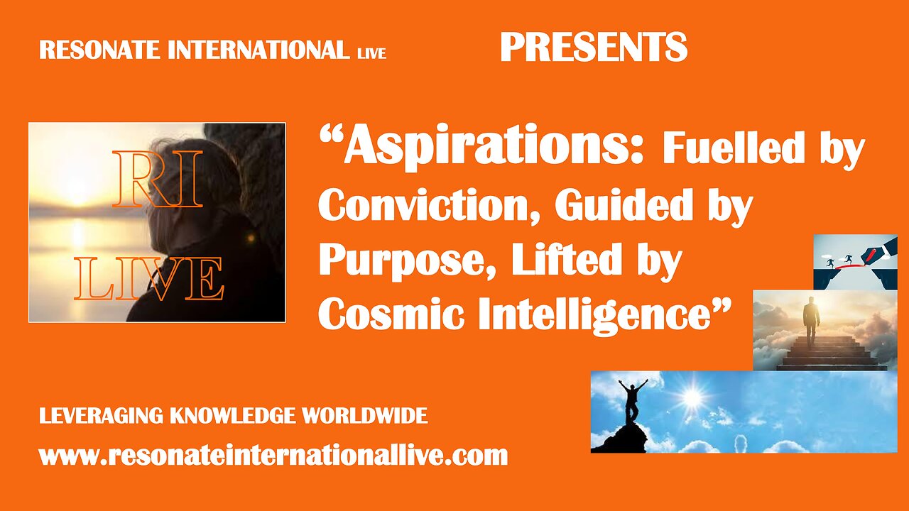 “Aspirations: Fuelled by Conviction, Guided by Purpose, Lifted by Cosmic Intelligence”
