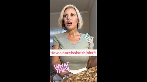 How a narcissist thinks?!