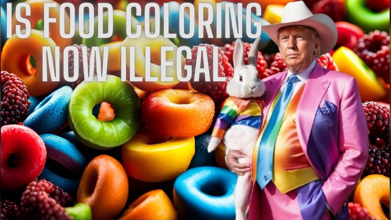 DID TRUMP MAKE FOOD DYE ILLEGAL NEW EXECUTIVE ORDER !!!!!!