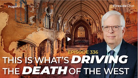 Ep. 336 This Is What’s Driving the Death of the West