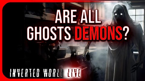 Are All Ghosts Demons?