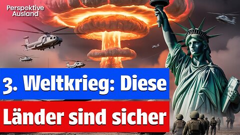 Kommt ein 3. Weltkrieg? Wohin auswandern bei Krieg? Die SICHERSTEN Länder für deinen Plan B!