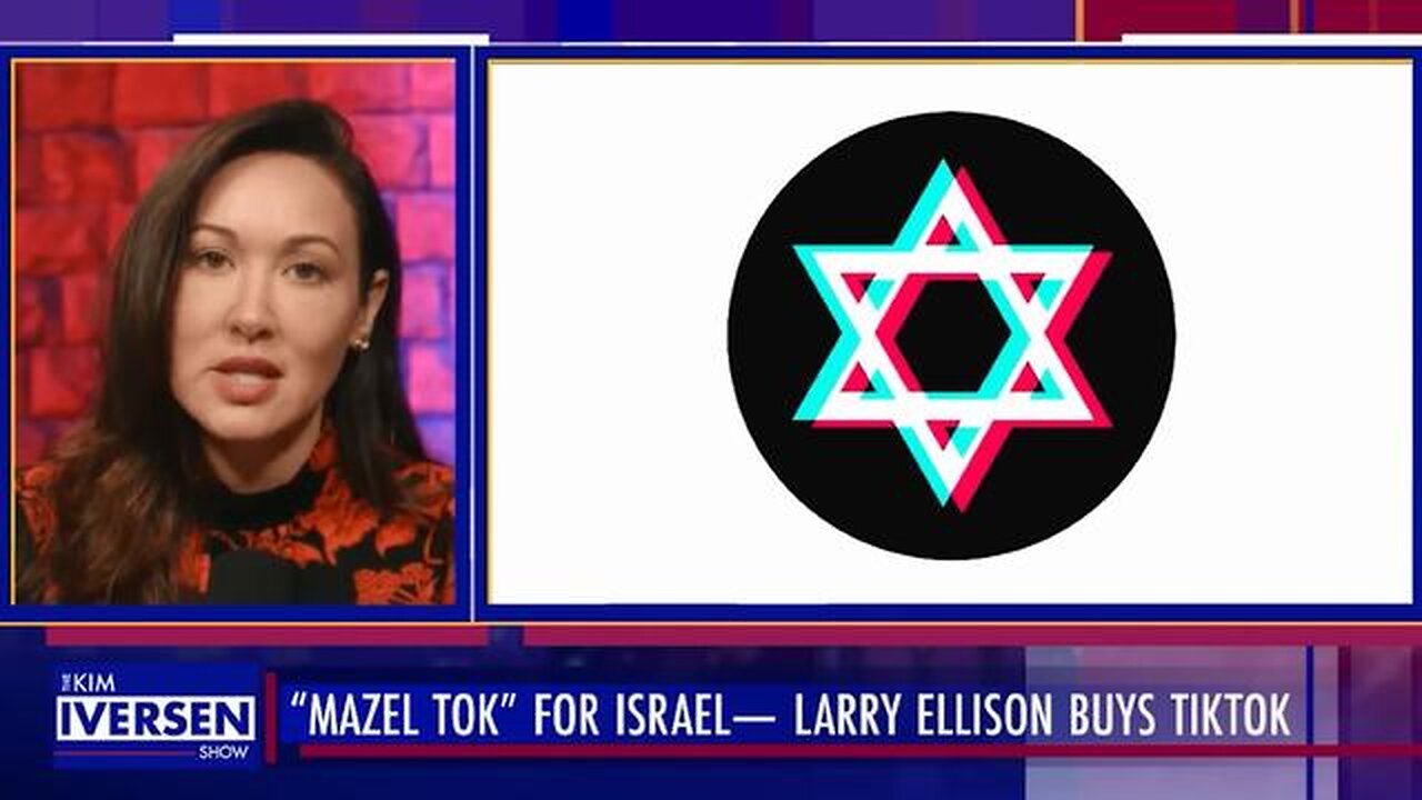 Mazel Tok - For Israel - Larry Ellison Buys TikTok - Kim Iversen