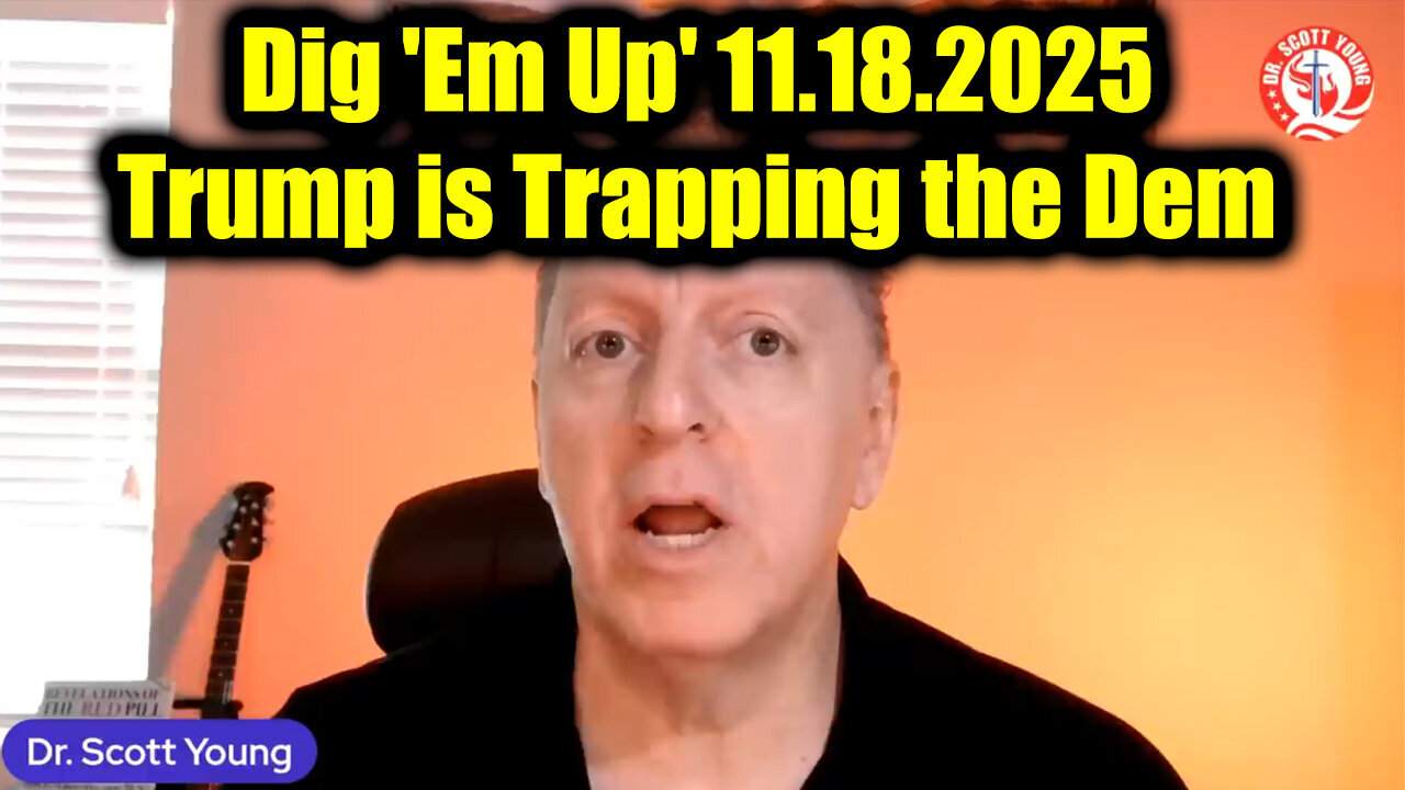 Dr. Scott Young: QFS Active 11/18/25. TRUMP IS TRAPPING THE DEM