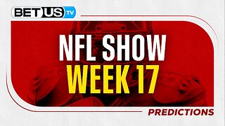 NFL Week 17 | Football Predictions & LIVE Betting Analysis