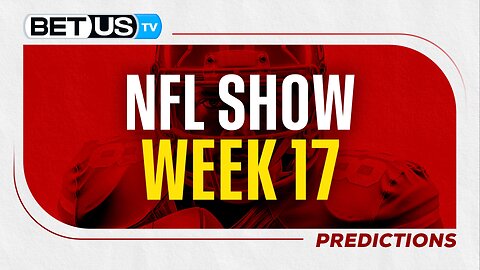 NFL Week 17 | Football Predictions & LIVE Betting Analysis
