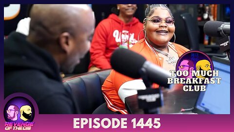 Episode 1445: Too Much Breakfast Club